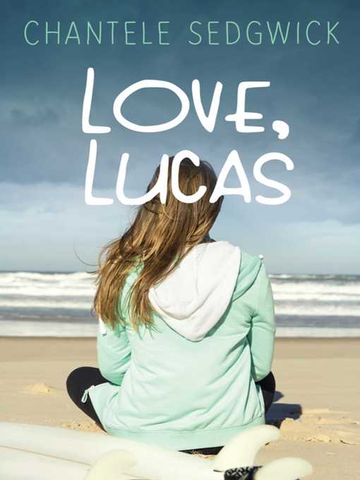 Title details for Love, Lucas by Chantele Sedgwick - Available
